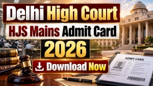 Delhi High Court Higher Judicial Service HJS Mains Admit Card 2026 Out - Exam on 10-11 October