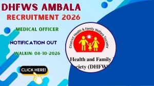 DHFWS Ambala Medical Officer Recruitment 2026 - Walkin
