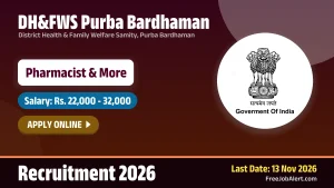 DH&FWS Purba Bardhaman Recruitment 2026 – Apply Online for 47 Pharmacist, Medical Officer Posts