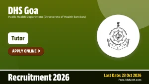 DHS Goa Tutor Recruitment 2026 – Apply Online for 25 Posts DHS Goa Tutor Recruitment 2026 – Apply Online for 25 Posts