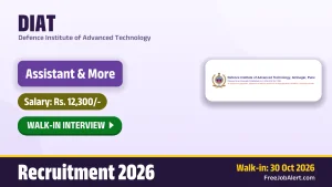 DIAT Recruitment 2026 – Walkin for Assistant, Lab Technician Posts