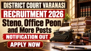 Varanasi District Court Recruitment 2026 - Apply Offline for 104 Steno, Office Peon and More Posts Varanasi District Court Recruitment 2026 - Apply Offline for 104 Steno, Office Peon and More Posts