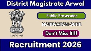 District Magistrate Arwal Public Prosecutor Recruitment 2026 – Apply Offline