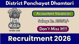 District Panchayat Dhamtari Accountant Recruitment 2026 – Apply Offline for 4 Posts District Panchayat Dhamtari Accountant Recruitment 2026 – Apply Offline for 4 Posts