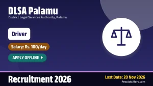 DLSA Palamu Driver Recruitment 2026 – Apply Offline DLSA Palamu Driver Recruitment 2026 – Apply Offline