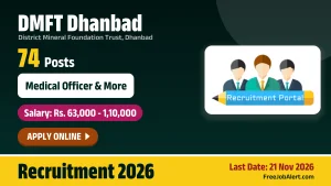 DMFT Dhanbad Recruitment 2026 – Apply Online for 74 Medical Officer, General Physician and More Posts DMFT Dhanbad Recruitment 2026 – Apply Online for 74 Medical Officer, General Physician and More Posts