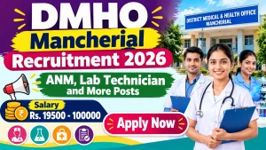 DMHO Mancherial Recruitment 2026 – Apply Offline for 52 ANM, Lab Technician and More Posts DMHO Mancherial Recruitment 2026 – Apply Offline for 52 ANM, Lab Technician and More Posts