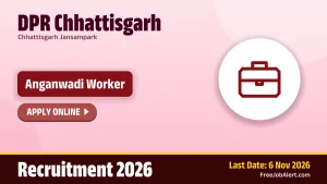 DPR Chhattisgarh Anganwadi Worker Recruitment 2026 – Apply Online DPR Chhattisgarh Anganwadi Worker Recruitment 2026 – Apply Online