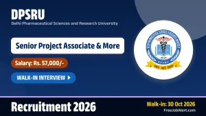 DPSRU Recruitment 2026 – Walkin for 6 Senior Project Associate, Research Associate Posts