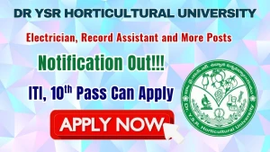 Dr YSR Horticultural University Recruitment 2026 - Walkin for Electrician, Record Assistant and More Posts