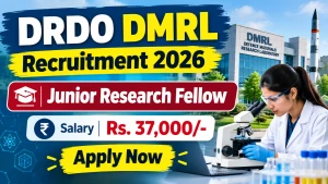 DRDO DMRL Junior Research Fellow Recruitment 2026 - Apply Online for 18 Posts
