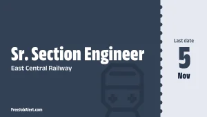 East Central Railway Sr. Section Engineer Recruitment 2026 – Apply Online for 11 Posts East Central Railway Sr. Section Engineer Recruitment 2026 – Apply Online for 11 Posts