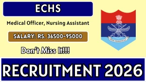 ECHS Recruitment 2026 – Apply Offline for Medical Officer, Nursing Assistant Posts