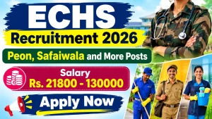 ECHS Dehradun Recruitment 2026 – Apply Offline for Peon, Safaiwala and More Posts ECHS Dehradun Recruitment 2026 – Apply Offline for Peon, Safaiwala and More Posts