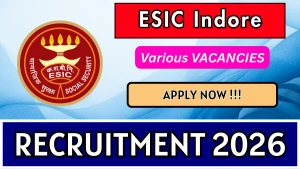 ESIC Indore Recruitment 2026 – Apply Online for 86 Professor, Associate Professor and More Posts ESIC Indore Recruitment 2026 – Apply Online for 86 Professor, Associate Professor and More Posts