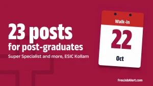 ESIC Kollam Recruitment 2026 – Walk-in for 23 Super Specialist, Specialist & Senior Resident Posts ESIC Kollam Recruitment 2026 – Walk-in for 23 Super Specialist, Specialist & Senior Resident Posts