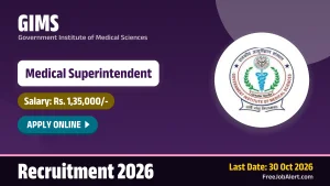 GIMS Medical Superintendent Recruitment 2026 – Apply Online