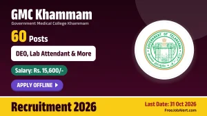 GMC Khammam Recruitment 2026 – Apply Offline for 60 DEO, Lab Attendant and Other Posts