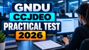 GNDU CCJDEO Practical Test Date 2026 Out - Check Schedule & Admit Card Date GNDU CCJDEO Practical Test Date 2026 Out - Check Schedule & Admit Card Date