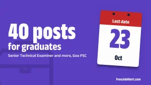 Goa PSC Recruitment 2026 – Apply Online for 40 Senior Technical Examiner & Other Posts Goa PSC Recruitment 2026 – Apply Online for 40 Senior Technical Examiner & Other Posts