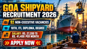 Goa Shipyard Limited Non-Executive Recruitment 2026 Notification Out - Apply Online for 91 Technical Assistant, Nurse and More Posts Goa Shipyard Limited Non-Executive Recruitment 2026 Notification Out - Apply Online for 91 Technical Assistant, Nurse and More Posts