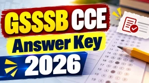 GSSSB CCE Answer Key 2026 Out - Download Group A & B Response Sheet