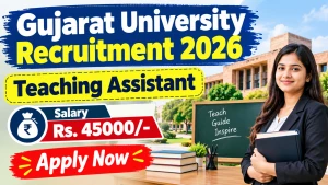 Gujarat University Teaching Assistant Recruitment 2026 - Walkin