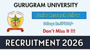 Gurugram University Junior Research Fellow Recruitment 2026 – Walkin Gurugram University Junior Research Fellow Recruitment 2026 – Walkin