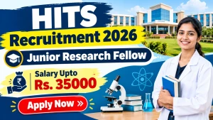 HITS Junior Research Fellow Recruitment 2026 - Apply Online