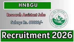 HNBGU Research Assistant Recruitment 2026 – Apply Offline