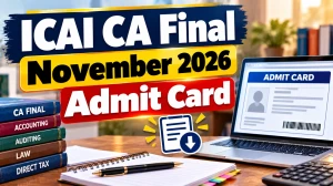 ICAI CA Final November 2026 Admit Card Expected Soon, Download Link ICAI CA Final November 2026 Admit Card Expected Soon, Download Link