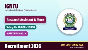 IGNTU Recruitment 2026 – Apply Online for 2 Research Assistant, Field Investigator Posts