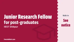 IIEST Shibpur Junior Research Fellow Recruitment 2026 – Walk-in