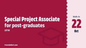IIFM Special Project Associate  Recruitment 2026 – Walkin