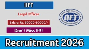 IIFT Legal Officer Recruitment 2026 – Apply Online