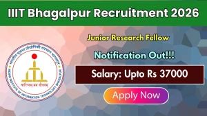 IIIT Bhagalpur Junior Research Fellow Recruitment 2026 - Walkin