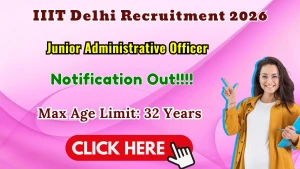 IIIT Delhi Junior Administrative Officer Recruitment 2026 - Apply Online IIIT Delhi Junior Administrative Officer Recruitment 2026 - Apply Online