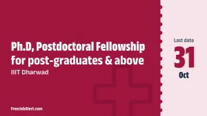 IIIT Dharwad Recruitment 2026 – Apply Online for 3 Ph.D, Postdoctoral Fellowship Posts IIIT Dharwad Recruitment 2026 – Apply Online for 3 Ph.D, Postdoctoral Fellowship Posts