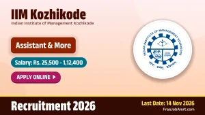 IIM Kozhikode Recruitment 2026 – Apply Online for 11 Assistant, Junior Assistant and More Posts