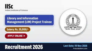 IISc Library and Information Management Project Trainee Recruitment 2026 – Apply Online
