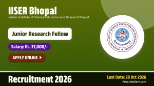 IISER Bhopal Junior Research Fellow Recruitment 2026 – Apply Online