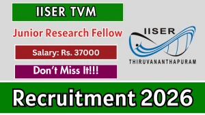 IISER TVM Junior Research Fellow Recruitment 2026 - Apply Online
