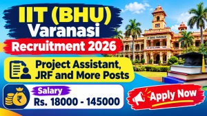 IIT (BHU) Varanasi Recruitment 2026 – Apply Online for 8 Project Assistant, JRF and More Posts IIT (BHU) Varanasi Recruitment 2026 – Apply Online for 8 Project Assistant, JRF and More Posts