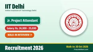 IIT Delhi Jr. Project Attendant Recruitment 2026 – Walk-in