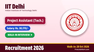 IIT Delhi Project Assistant Recruitment 2026 – Walk-in IIT Delhi Project Assistant Recruitment 2026 – Walk-in