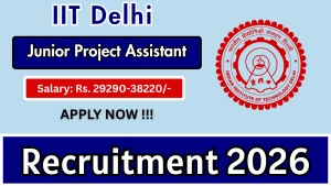IIT Delhi Junior Project Assistant (Admin) Recruitment 2026 – Apply Online