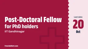 IIT Gandhinagar Post-Doctoral Fellow Recruitment 2026 – Apply Online IIT Gandhinagar Post-Doctoral Fellow Recruitment 2026 – Apply Online