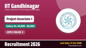 IIT Gandhinagar Project Associate I Recruitment 2026 – Apply Online