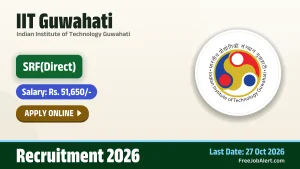 IIT Guwahati Senior Research Fellow Recruitment 2026 – Apply Online IIT Guwahati Senior Research Fellow Recruitment 2026 – Apply Online
