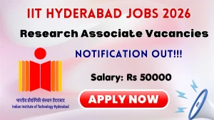 IIT Hyderabad Research Associate Recruitment 2026 - Apply Online